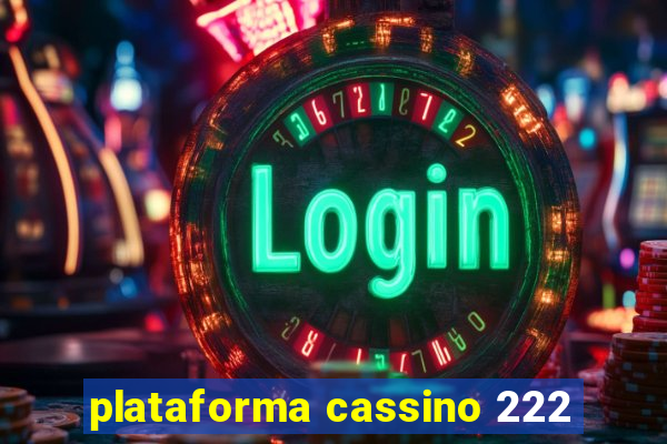 plataforma cassino 222